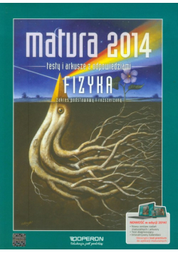 Fizyka Testy i arkusze Matura 2014 Zakres podstawowy i rozszerzony