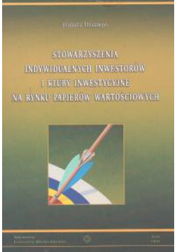 Stowarzyszenia indywidualnych inwestorów i kluby inwestycyjne na rynku papierów wartościowych