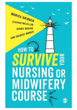 How to Survive your Nursing or Midwifery Course