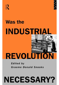 Was the Industrial Revolution Necessary?