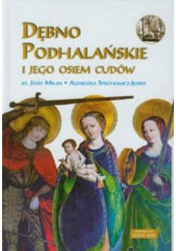 Dębno Podhalańskie i jego osiem cudów