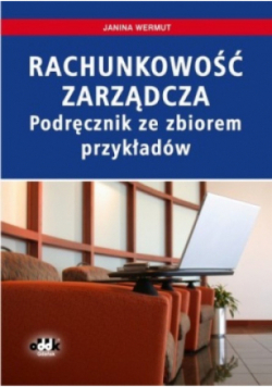 Rachunkowosć zarządcza Podręcznik ze zbiorem przykładów