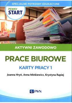 Pewny start Aktywni zawodowo Prace biurowe Karty pracy 1
