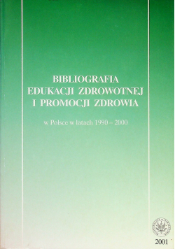 Bibliografia edukacji zdrowotnej i promocji zdrowia