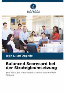Balanced Scorecard bei der Strategieumsetzung