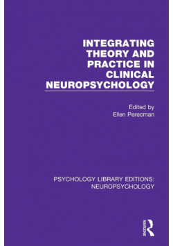 Integrating Theory and Practice in Clinical Neuropsychology
