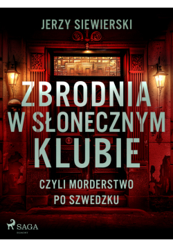 Zbrodnia w Słonecznym Klubie, czyli morderstwo po szwedzku