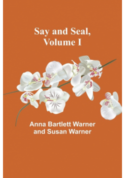 Say and Seal, Volume I