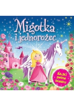 Migotka i jednorożec
