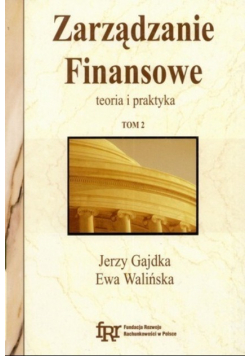 Zarządzanie Finansowe teoria i praktyka Tom 2