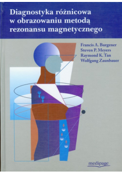 Diagnostyka różnicowa w obrazowaniu metodą rezonansu magnetycznego
