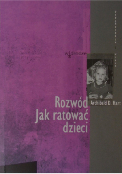 Rozwód  jak ratować dzieci
