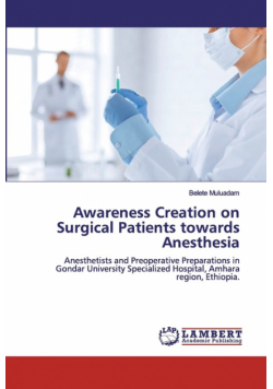 Awareness Creation on Surgical Patients towards Anesthesia