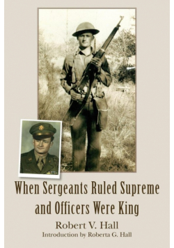 When Sergeants Ruled Supreme and Officers Were King