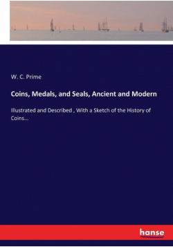 Coins, Medals, and Seals, Ancient and Modern
