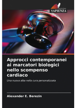 Approcci contemporanei ai marcatori biologici nello scompenso cardiaco