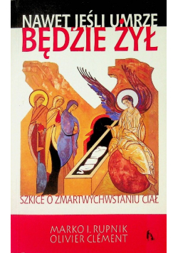 Nawet jeśli umrze będzie żył