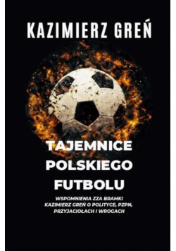Tajemnice polskiego futbolu