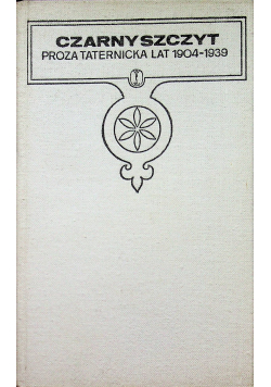 Czarny szczyt proza taternicka lat 1904-1939