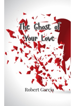The Ghost of Your Love