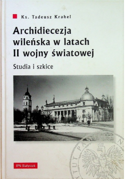 Archidiecezja wileńska w latach II wojny światowej