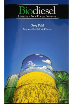 Biodiesel Growing a New Energy Economy