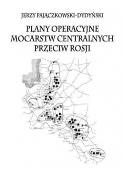 Plany operacyjne mocarstw centralnych przeciw Rosji