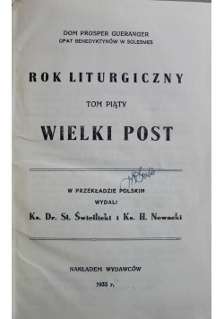 Rok liturgiczny Tom piąty Wielki Post 1933 r.