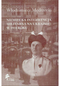 Niemiecka interwencja militarna na Ukrainie w 1918 roku