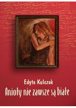 Anioły nie zawsze są białe