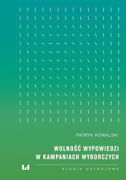 Wolność wypowiedzi w kampaniach wyborczych