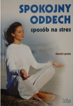 Spokojny oddech Sposób na stres