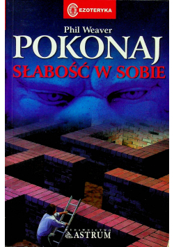 Pokonaj słabość w sobie