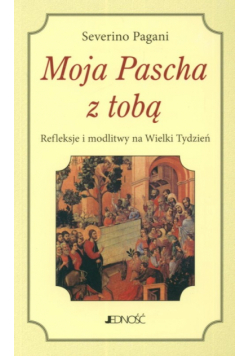 Pagani Severino - Moja Pascha z tobą
