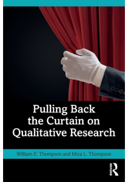 Pulling Back the Curtain on Qualitative Research