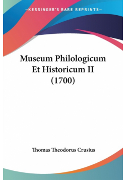 Museum Philologicum Et Historicum II (1700)