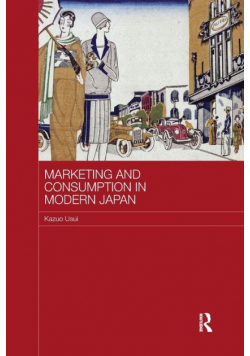 Marketing and Consumption in Modern Japan