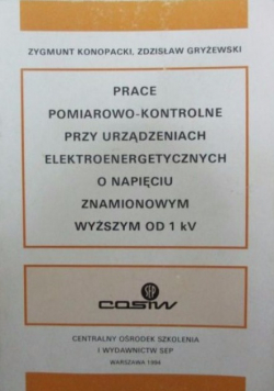 Prace pomiarowo-kontrolne przy urządzeniach elektroenergetycznych o napięciu znamionowym wyższym od 1 kV
