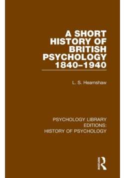 A Short History of British Psychology 1840-1940
