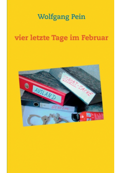 Vier letzte Tage im Februar