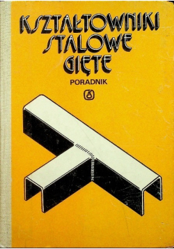 Kształtowniki stalowe gięte Poradnik