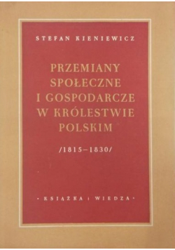Przemiany społeczne i gospodarcze w Królestwie Polskim 1815 - 1830