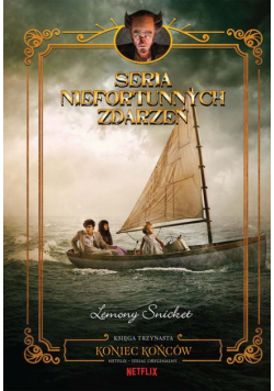 Koniec końców. Seria niefortunnych zdarzeń