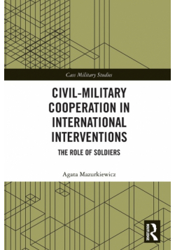 Civil-Military Cooperation in International Interventions