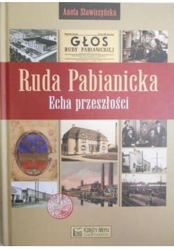 Ruda Pabianicka Echa przeszłości