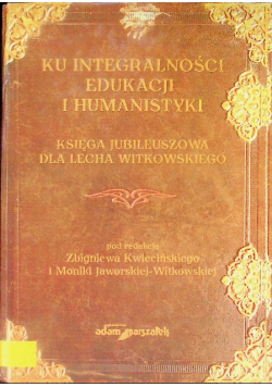 Ku integralności Edukacji i Humanistyki