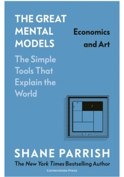 The Great Mental Models Economics and Art.