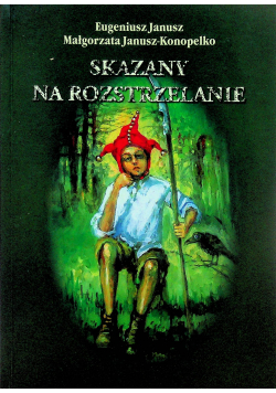 Skazany na rozstrzelanie