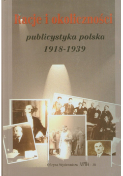 Racje i okoliczności: publicystyka polska 1918-1939