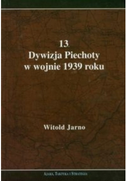 13 Dywizja Piechoty w wojnie 1939 roku